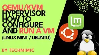 REUPLOAD - How to configure QEMU/KVM Hypervisor and run a VIRTUAL MACHINE (Linux Mint / Ubuntu)
