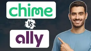 Chime vs Ally | Which is Better? | Watch THIS Before Using! (2024)