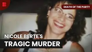 Mystery of Nicole Berte's Fate - Death of the Party - True Crime