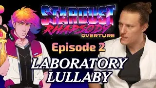 Stardust Rhapsody Ep. 2 | Sci-Fi D&D Campaign | Laboratory Lullaby