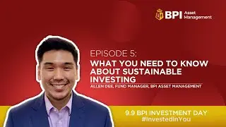9.9 BPI Investment Day | What you Need to Know about Sustainable Investing | 2022