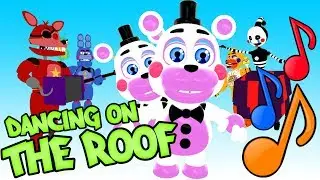 DANCING ON THE ROOF SONG! - Playable Animatronics 13! - Gmod Five Nights At Freddy's