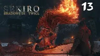 Sekiro: Shadows Die Twice ● ДЕМОН НЕНАВИСТИ (Стример горит) 」°ロ°)」# 13