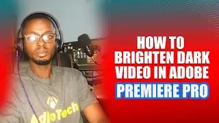 How to lighten dark video in Adobe Premiere Pro