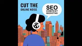 Cut ✂️ the Online Noise with SEO Context Marketing: A 1-Hour Conversation with Favour Obasi-ike a...