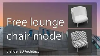 Free lounge chair model for Blender (OBJ-FBX)  - Blender 3D Architect