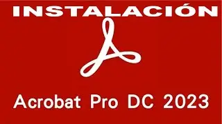 👍✅ INSTALACIÓN de ADOBE ACROBAT PRO DC 2023  CRAKEADO ✅✅