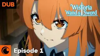 Wistoria: Wand and Sword Episode 1 English Dub