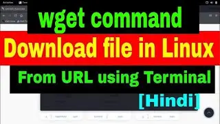 How to download file in Linux from URL via Terminal using Wget command
