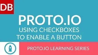 Using Checkboxes to Enable a Button | Proto.io Prototyping Tool