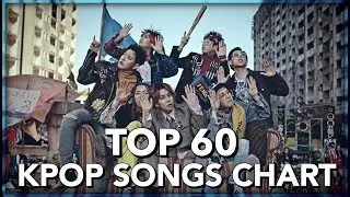 [TOP 60] K-POP SONGS CHART • NOVEMBER 2017 (WEEK 3)