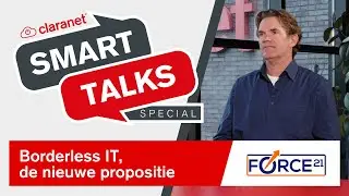Claranet SmartTalks Special: Borderless IT, de nieuwe propositie