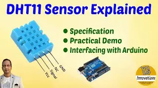 DHT11 - Digital Humidity and Temperature Sensor | Explained in Detail | Interfacing with Arduino