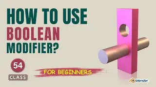 How To Use Boolean in Blender | Boolean Modifier and Bool Tool Tutorial For Beginners | Class 54