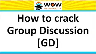How to crack Group Discussion - Tricks to get selected in GD