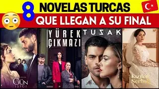 8 Novelas Turcas que Llegan pronto a su FINAL 😳