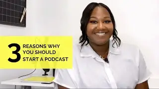 3 Reasons Why You Should Start A Podcast