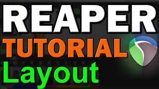 Reaper DAW Tutorial (Part 2) – Program Layout