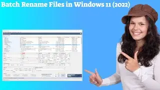 Batch Rename Files in Windows 11 2022