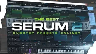 The Best DUBSTEP SERUM 2 Presets Online?! Tearout, Riddim, 140, UK Bass presets & more!