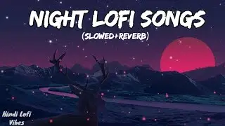 First Love Lofi Mashup💕Slowed & Reverb❤ Arijit Singh Love Mashup 😍 Heart Touching Songs #lofi#love