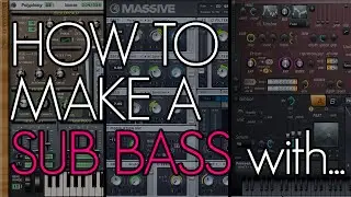How to make a SUB BASS with Massive/Sylenth1/Harmor
