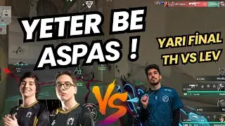 WOOT VE RİENS YARI FİNALDE ASPAS'A KARŞI | TH VS LEV 2.MAP LOTUS VALORANT CHAMPIONS 2024