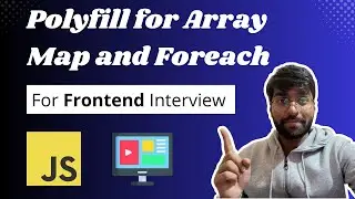 Polyfill in Javascript | Polyfill for map and foreach | Javascript Interview Questions