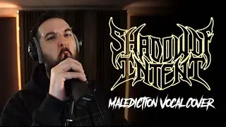 Shadow Of Intent - Malediction (Live Vocal Cover)