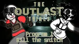 The Outlast Trials - Program 1: Kill the Snitch (feat. Hoody) (Reupload)