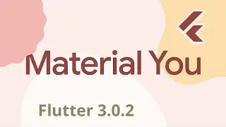 Using Material 3 in Flutter 3.0.2  [2022] | Using Material You in Flutter Application
