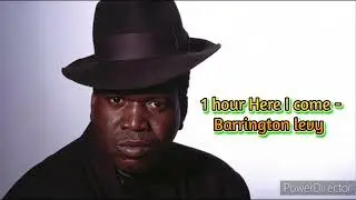 1 Hour loop | Here I come:  Barrington levy