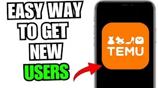 Easiest Way To Get New Temu Users (Temu Affiliate Program)