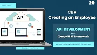 Class-Based Views - Creating Employee - API Development with Django REST Framework
