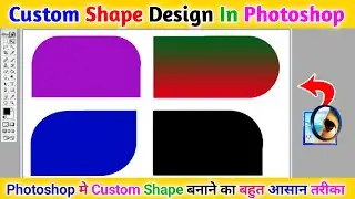 Custom Shape Design In Photoshop | Photoshop me Custom Shape Kaise Banaye || Photoshop tutorial |