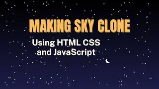 Making Imaginary Sky Clone Using HTML CSS and JavaScript (In Hindi)