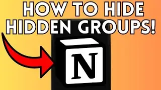 NEW! HOW TO HIDE HIDDEN GROUPS IN NOTION (FULL GUIDE) 2025