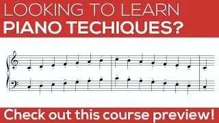 Piano Techniques Course Intro | Liberty Park Music