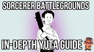 Sorcerer Battlegrounds - In-Depth Yuta Guide