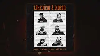 Lakeview Ft. Gideon - Money Where Your Mouth Is (Visualizer)