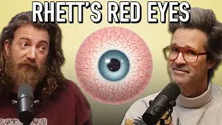 Why Rhett's Eyes Are Always So Red