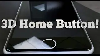 iPhone 7 3D Home Button (Confirmed)!!