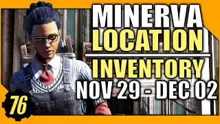 Fallout 76 Minerva's Location and Inventory Nov 29 - Dec 2