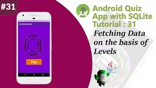 Multiple Choice Quiz App with SQLite Integration Part 31 - Fetching Data on the Basis of Levels Quiz