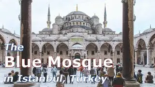 The Blue Mosque: A Must-See Istanbul Landmark