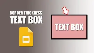 How to change text box border thickness in google slides
