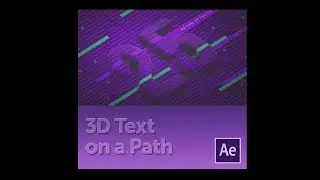 3D Text on a Path in After Effects