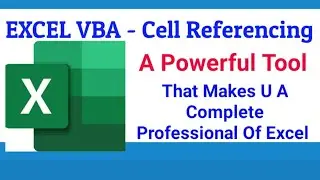 Excel VBA Beginner Tutorial [ Excel VBA Cell Referencing ] | Excel Macros ( VBA CELL REFERENCING)