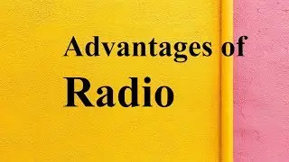 Advantages of Radio