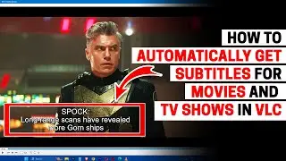 How to Automatically Get Subtitles for Movies and TV Shows in VLC Media Player